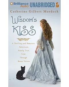 Wisdom’s Kiss: A Thrilling and Romantic Adventure Incorporating Magic, Villainy, and a Cat, Library Edition