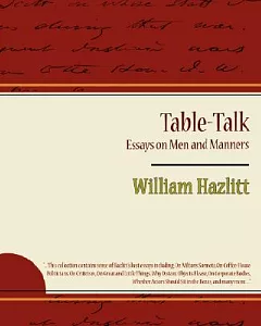 Table-Talk: Essays on Men and Manners