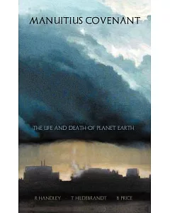 Manuitius Covenant: The Life and Death of Planet Earth