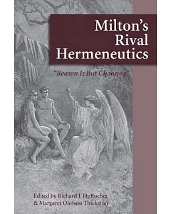 Miltons Rival Hermeneutics