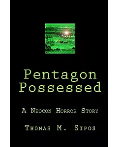 Pentagon Possessed: A Neocon Horror Story