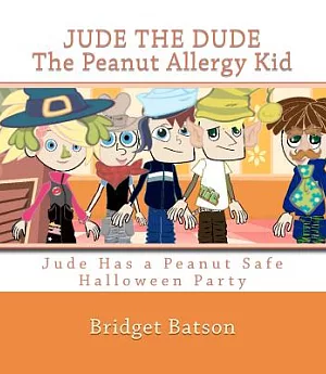 Jude the Dude: The Peanut Allergy Kid; Jude and the Halloween Part