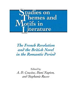 The French Revolution and the British Novel in the Romantic Period