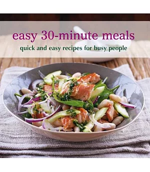 Easy 30-Minute Meals: Quick and Easy Recipes for Busy People