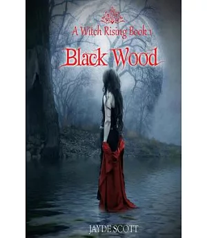 Black Wood: A Witch Rising