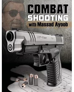 Combat Shooting with Massad Ayoob