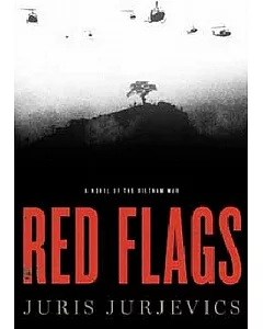 Red Flags: A Novel of the Vietnam War