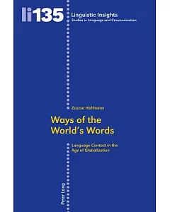 Ways of the World’s Words: Language Contact in the Age of Globalization