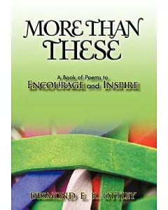 More Than These: A Book of Poems to Encourage and Inspire