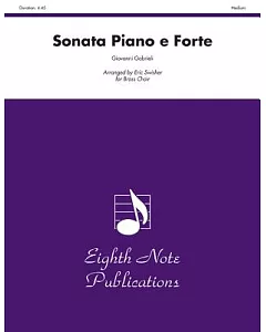 Sonata Piano e Forte: For Brass Choir; Medium