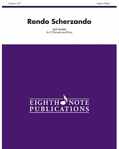 Rondo Scherzando: For 2 Clarinets and Piano; Medium-difficult