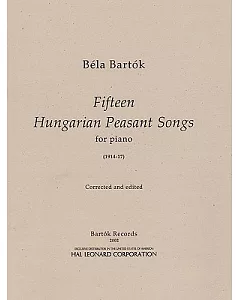 15 Hungarian Peasant Songs: For Piano