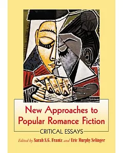 New Approaches to Popular Romance Fiction: Critical Essays