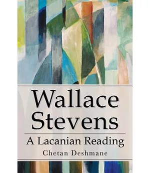 Wallace Stevens: A Lacanian Reading