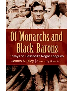 Of Monarchs and Black Barons: Essays on Baseball’s Negro Leagues