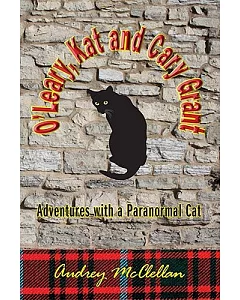 Oeary, Kat and Cary Grant: Adventures With a Paranormal Cat