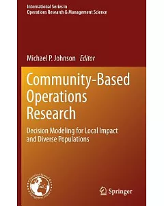 Community-Based Operations Research: Decision Modeling for Local Impact and Diverse Populations