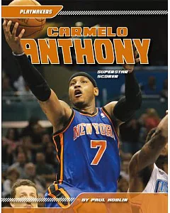 Carmelo Anthony: Superstar Scorer
