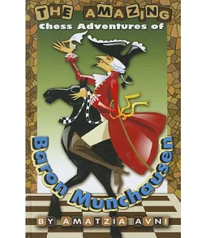 The Amazing Chess Adventures of Baron Munchausen