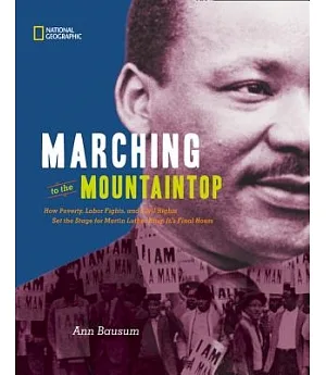 Marching to the Mountaintop: How Poverty, Labor Fights, and Civil Rights Set the Stage for Martin Luther King’s Final Hours