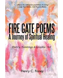 Fire Gate Poems: A Journey of Spiritual Healing