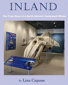 Inland: The True Story of a North Atlantic Humpback Whale