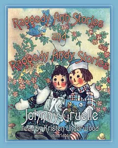 Raggedy Ann Stories and Raggedy Andy Stories: Library Edition