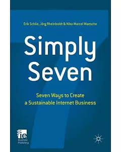 Simply Seven: Seven Ways to Create a Sustainable Internet Business
