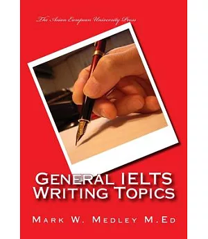 General Ielts Writing Topics: Ideal for Students and Educators, With a Complimentary Ebook