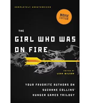 The Girl Who Was on Fire: Your Favorite Authors on Suzanne Collins’ Hunger Games Trilogy
