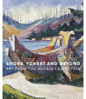 Shore, Forest and Beyond: Art from the Audain Collection