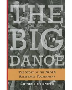 The Big Dance: The Story of the NCAA Basketball Tournament