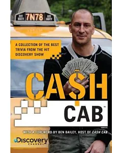 Cash Cab: A Collection of the Best Trivia from the Hit Discovery Channel Series