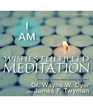 I Am: Wishes Fulfilled Meditation