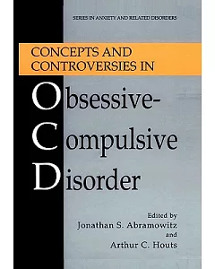 Concepts and Controversies in Obsessive-compulsive Disorder