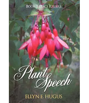 Plant Speech: Peace Keepers