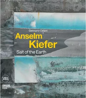 Anselm Kiefer: Salt of the Earth