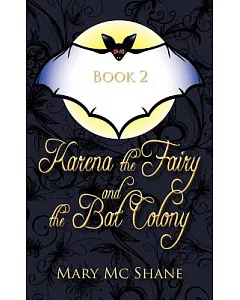 Karena the Fairy and the Bat Colony