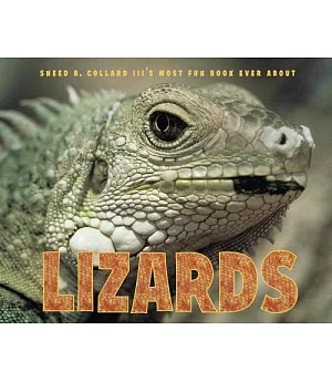 Sneed B. Collard III’s Most Fun Book Ever About Lizards