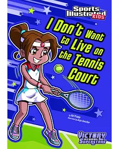I Don’t Want to Live on the Tennis Court
