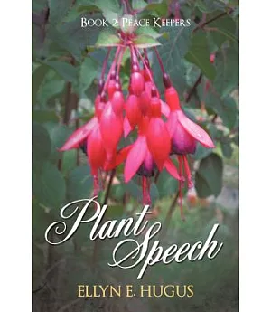 Plant Speech: Peace Keepers
