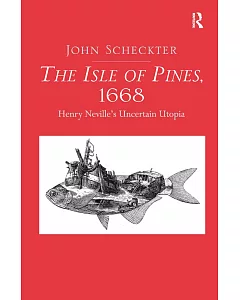 The Isle of Pines, 1668: Henry Neville’s Uncertain Utopia