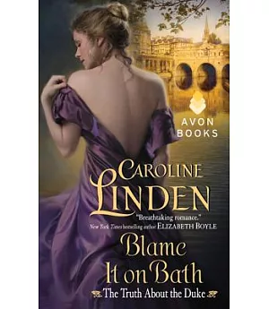 Blame It on Bath: The Truth About the Duke