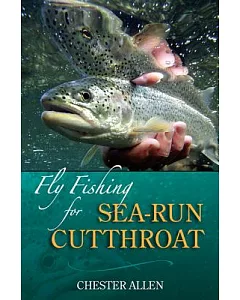 Fly Fishing for Sea-Run Cutthroat