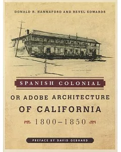 Spanish Colonial or Adobe Architecture of California: 1800-1850