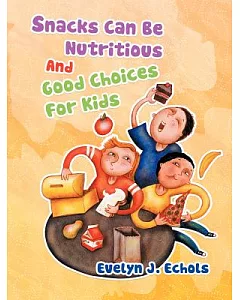 Snacks Can Be Nutritious and Good Choices for Kids
