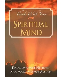 Think With Your Spiritual Mind