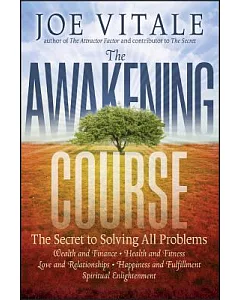 The Awakening Course: The Secret to Solving All Problems