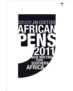 African Pens 2011: New Writing from Southern Africa