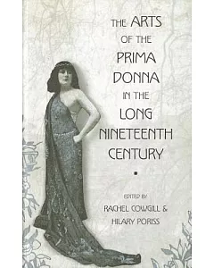 The Arts of the Prima Donna in the Long Nineteenth Century